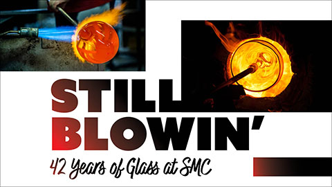 Still Blowin' – 42 Years of Glass at SMC – Reception
