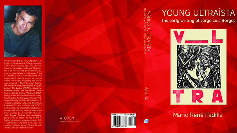 Mario Padilla's new book "Young Ultraista: the early writing of Jorge Luis Borges"