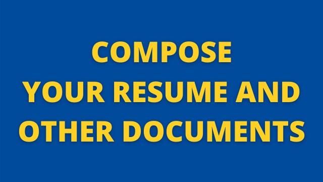 Compose Your Resume and Other Documents