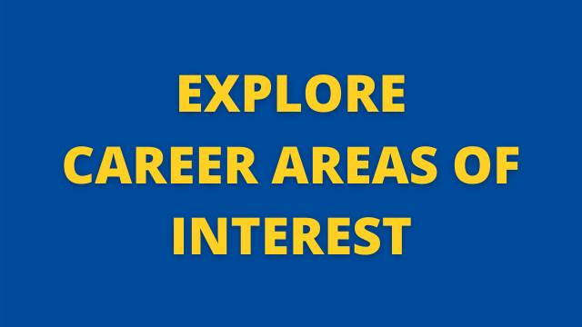 Explore Career Areas of Interest